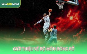 Giới thiệu về bộ môn bóng rổ