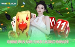 Khám phá sân chơi Casino WIN678
