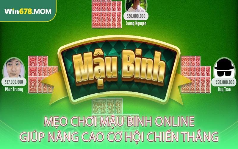 Mẹo chơi mậu binh online giúp nâng cao cơ hội chiến thắng