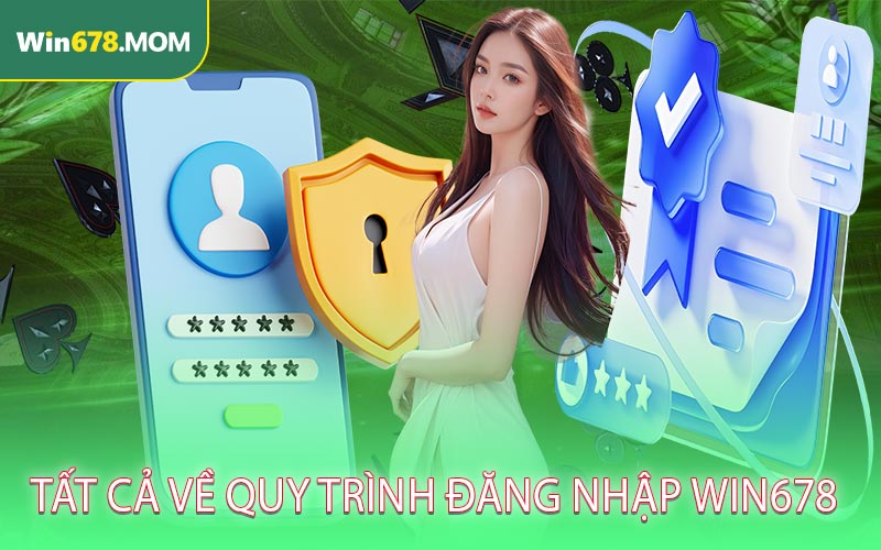 Tất cả về quy trình đăng nhập Win678