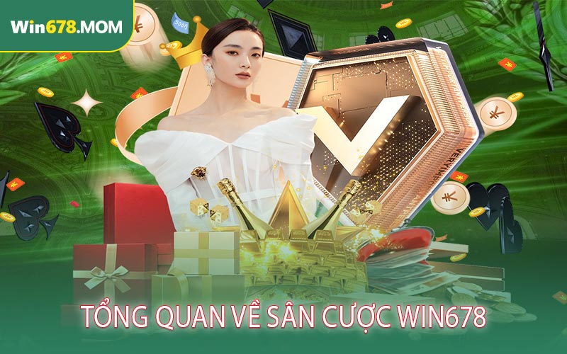 Tổng quan về sân cược WIN678