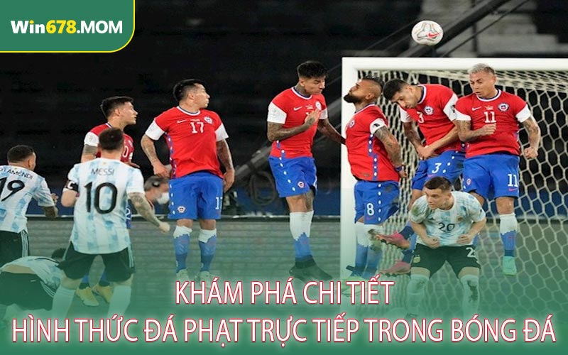 Khám Phá Chi Tiết Hình Thức Đá Phạt Trực Tiếp Trong Bóng Đá