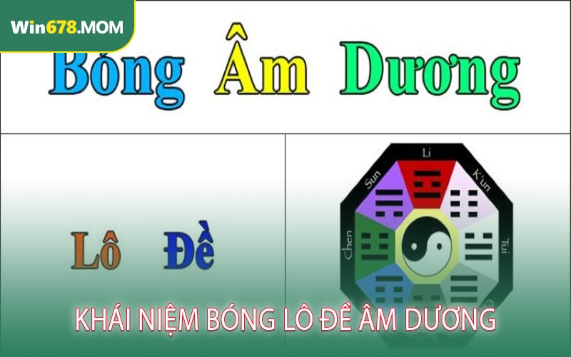 Khái Niệm Bóng Lô Đề Âm Dương