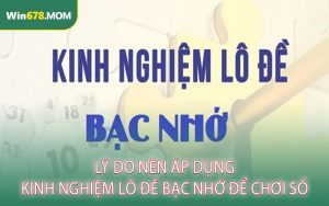 Lý Do Nên Áp Dụng Kinh Nghiệm Lô Đề Bạc Nhớ Để Chơi Số