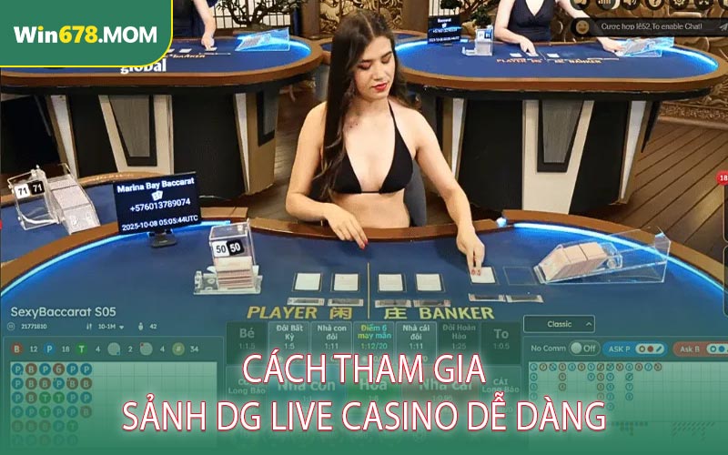 Cách Tham Gia Sảnh DG Live Casino Dễ Dàng